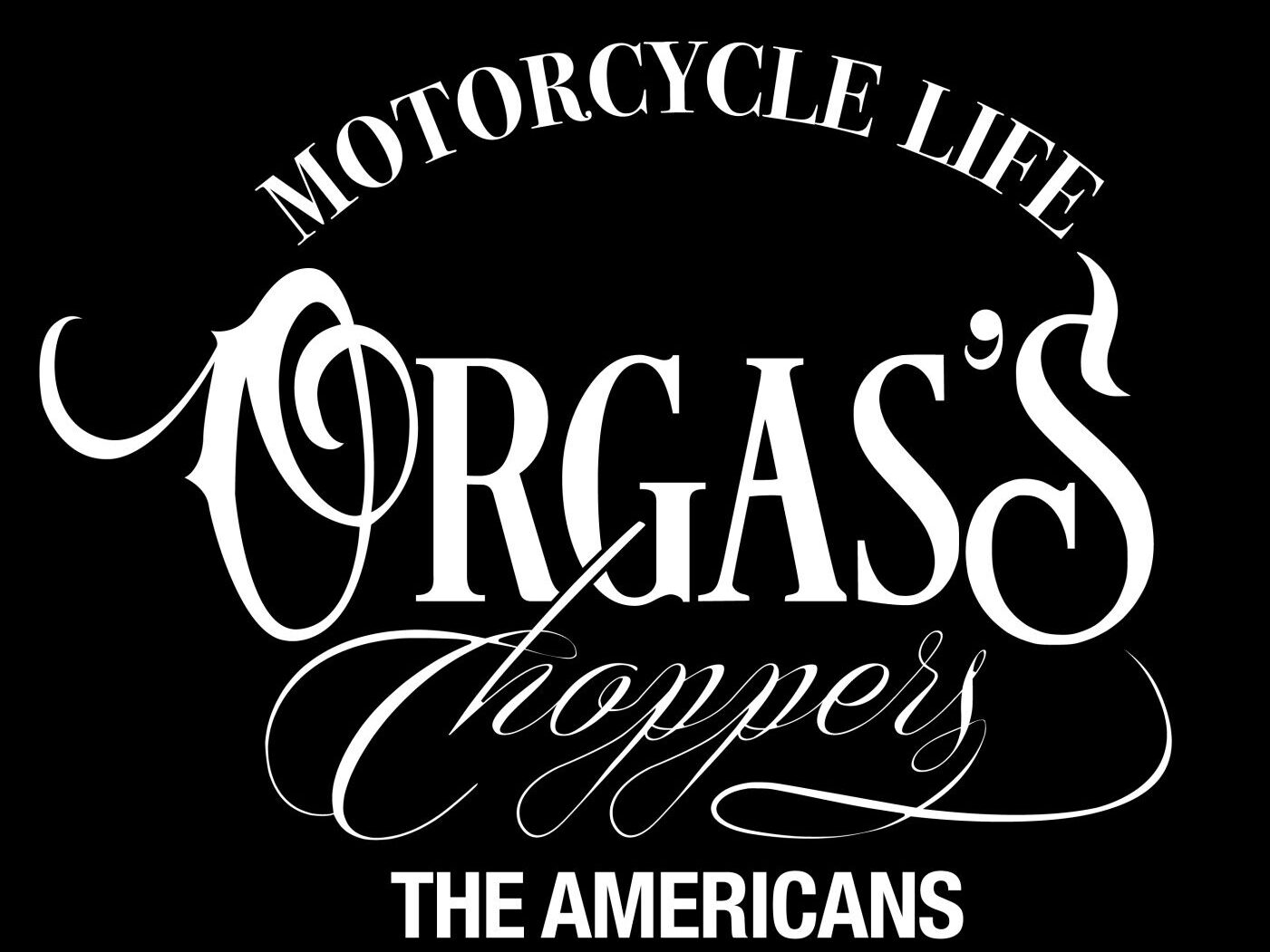ORGAS'S CHOPPERS